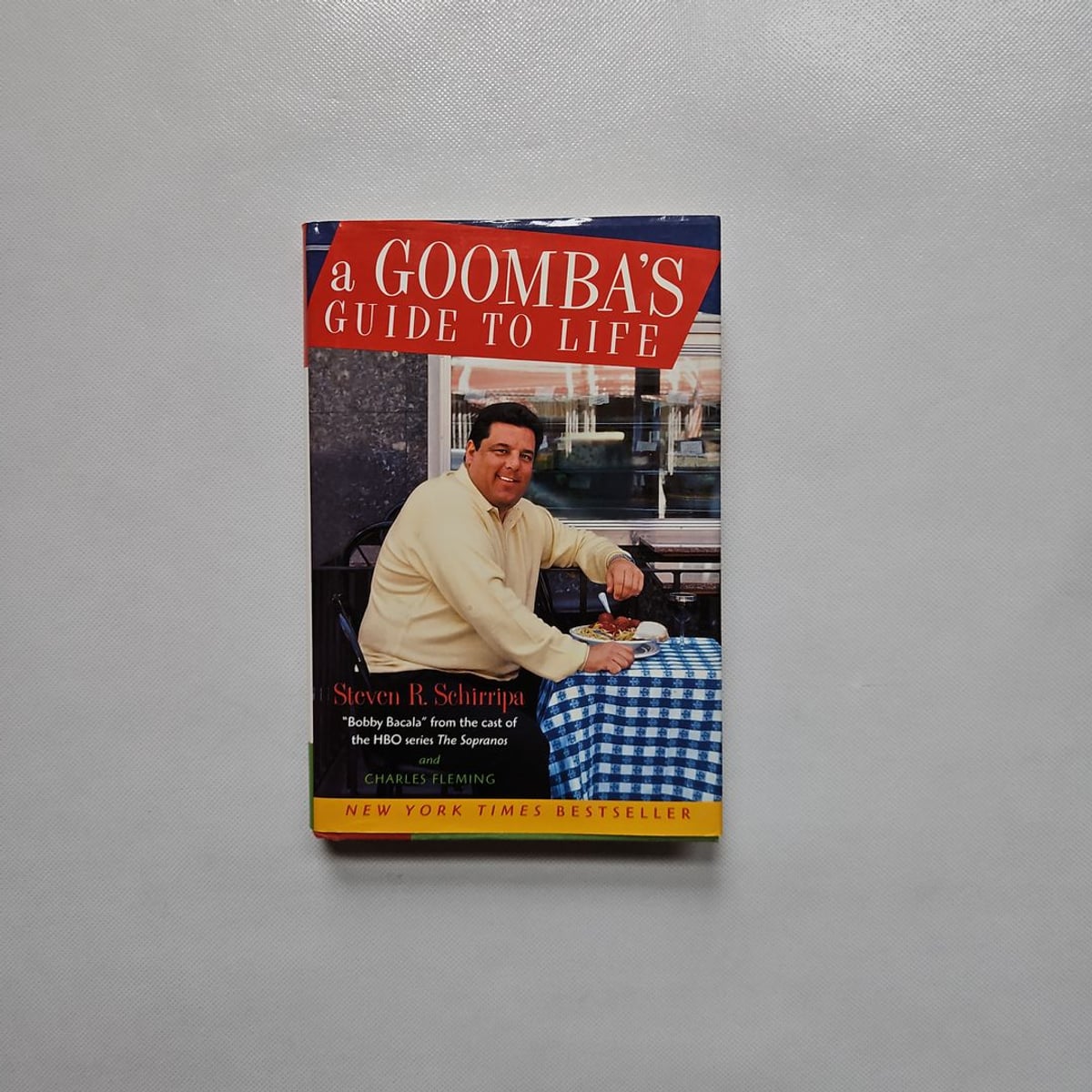 A Goomba's Guide to Life by Steven R. Schirripa; Charles Fleming ...
