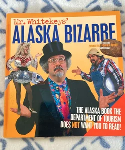 Mr. WhiteKeys' Alaska Bizarre