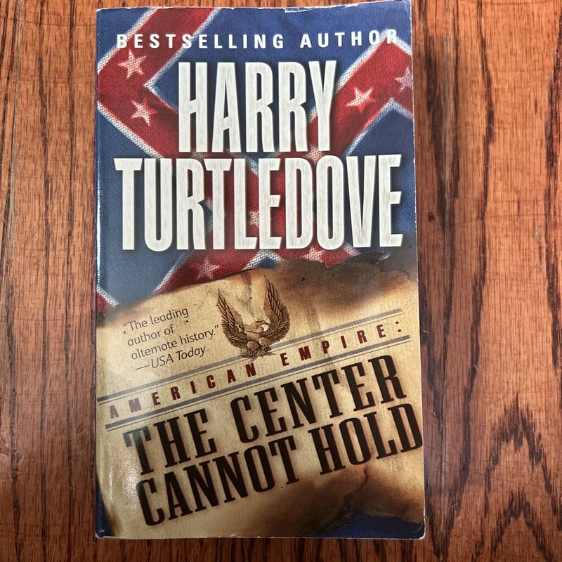 The Center Cannot Hold (American Empire, Book Two)