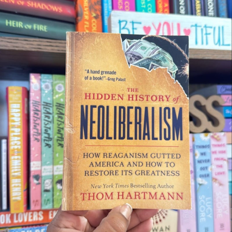 The Hidden History of Neoliberalism