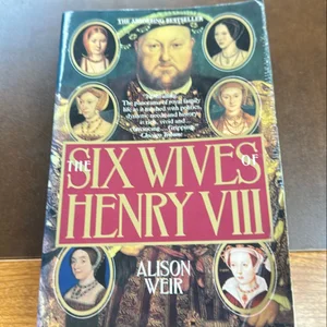 The Six Wives of Henry VIII