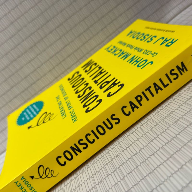 Conscious Capitalism, with a New Preface by the Authors