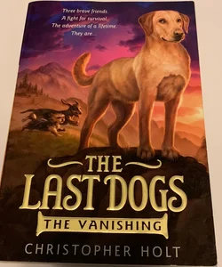 The Last Dogs: the Vanishing