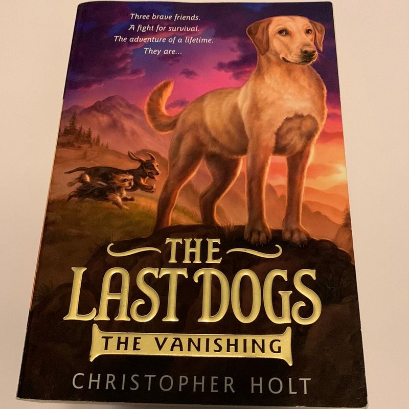 The Last Dogs: the Vanishing