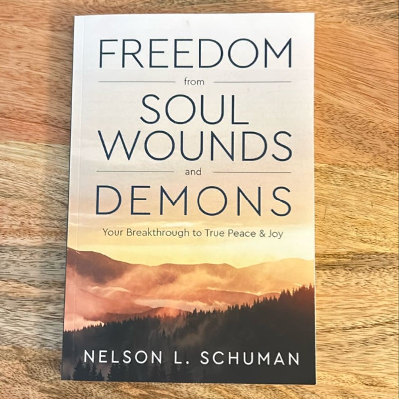 Freedom from Soul Wounds and Demons