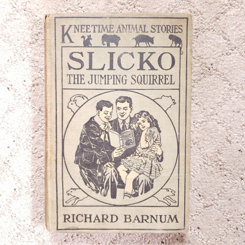 Slicko the Jumping Squirrel (This Edition, 1915)