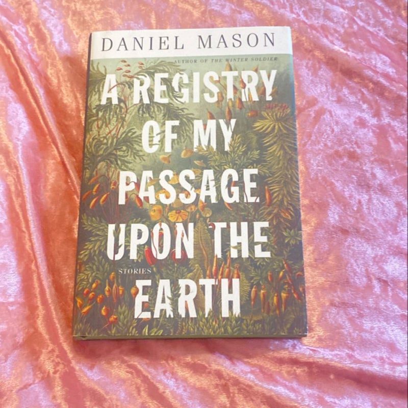 A Registry of My Passage upon the Earth