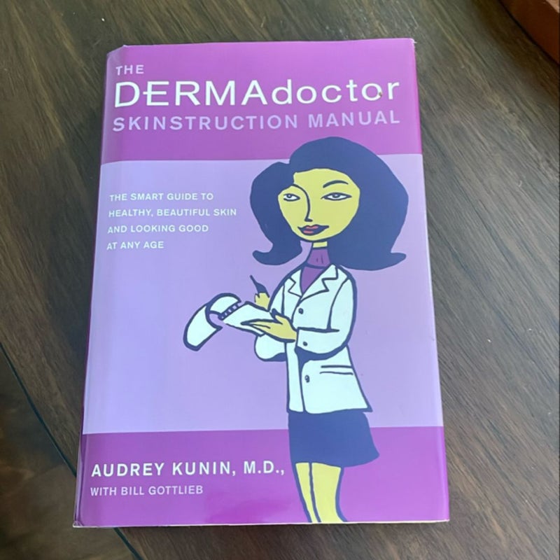 The DERMAdoctor Skinstruction Manual