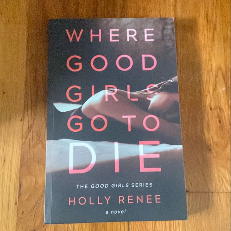 Where Good Girls Go to Die