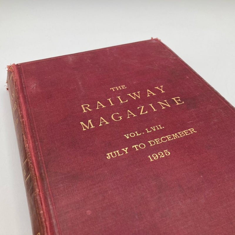 The Railway Magazine Vol. LVII July to December 1925 
