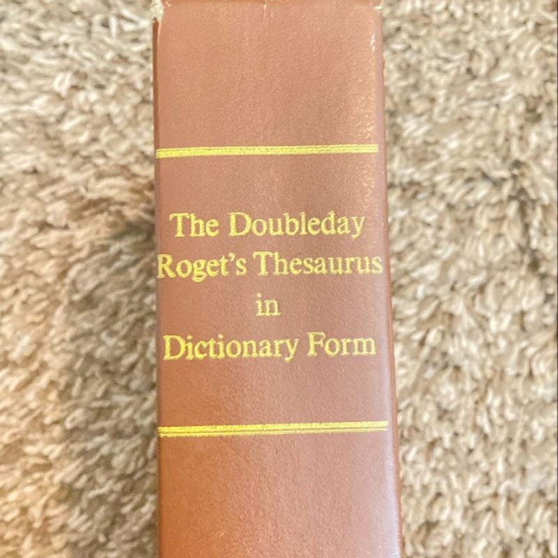 The Doubleday Roget’s Thesaurus in Dictionary Form  