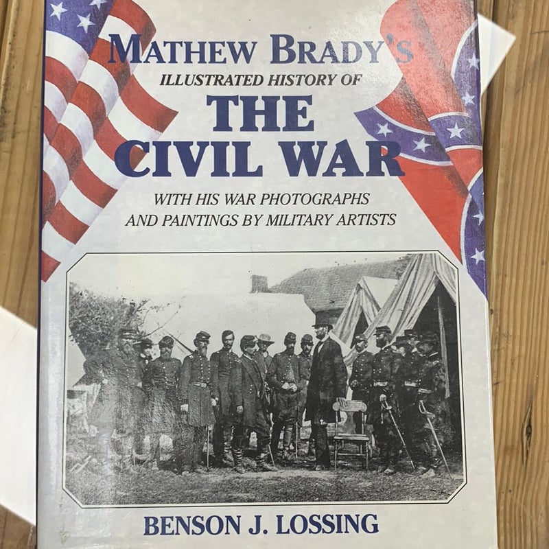 Mathew Brady's Illustrated History