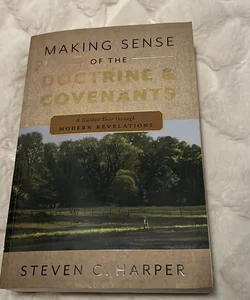 Making Sense of the Doctrine and Covenants