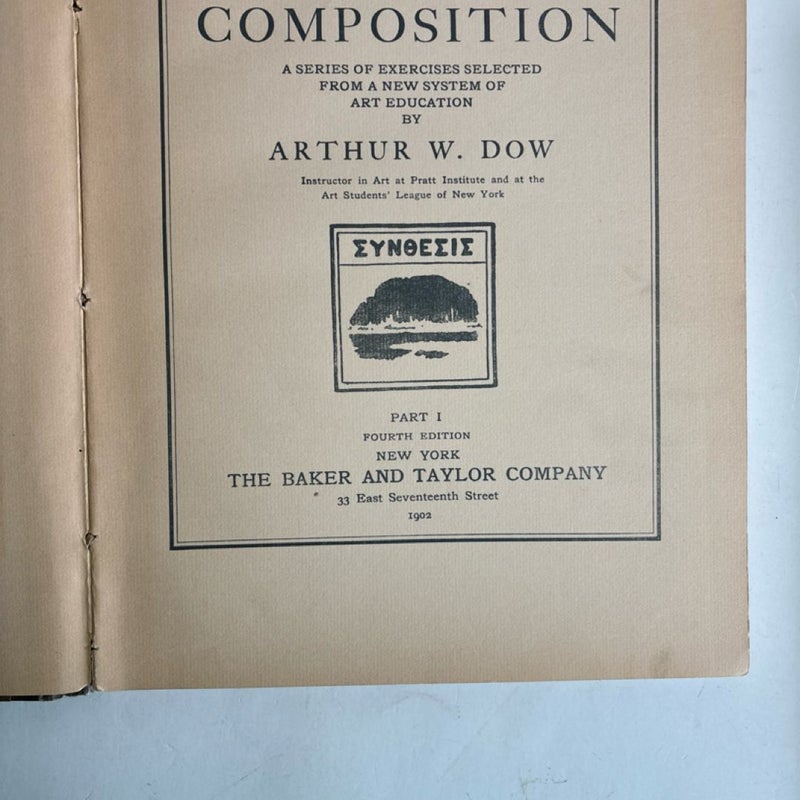 COMPOSITION by  Arthur W Dow, 1902 4th Edition,  Pratt Institute Art instructor