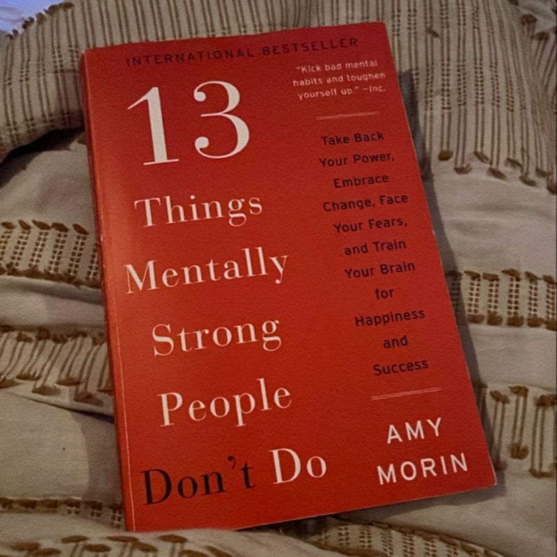 13 Things Mentally Strong People Don't Do