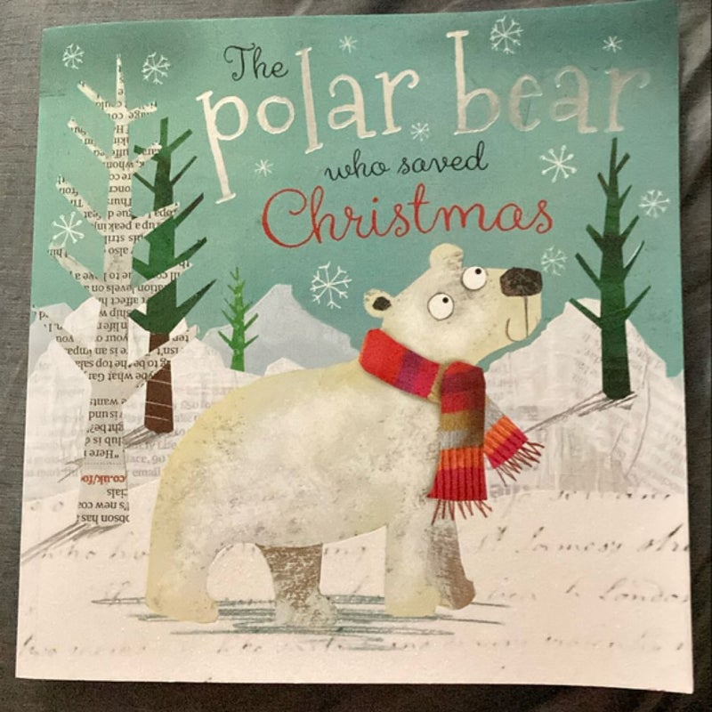 The Polar Bear Who Saved Christmas