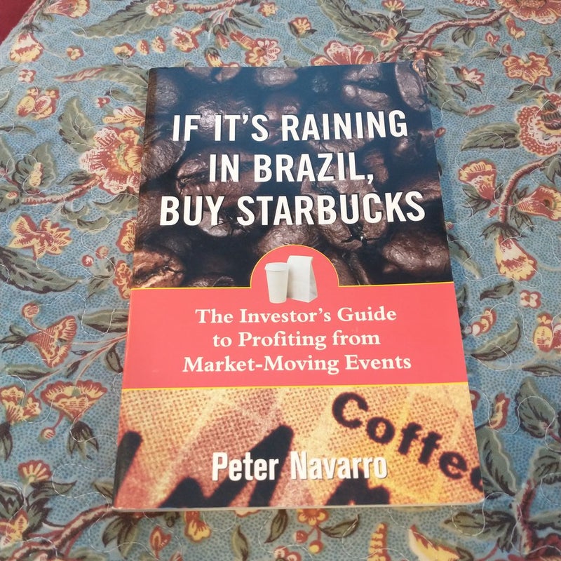 If It's Raining in Brazil, Buy Starbucks