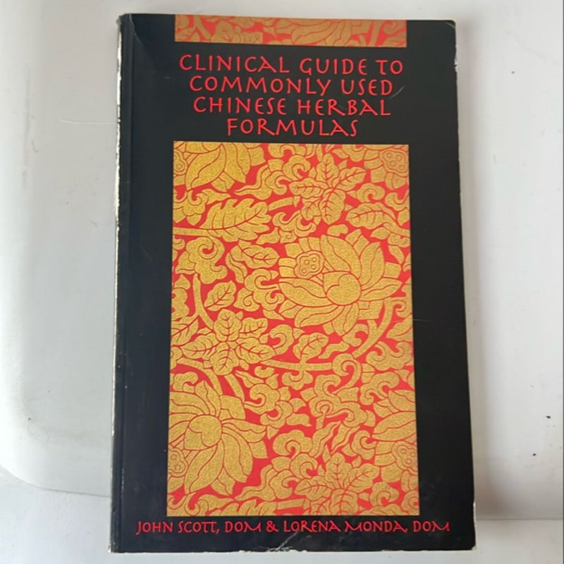 Clinical guide to commonly used Chinese herbal formulas Clinical guide to commonly used Chinese herbal formulas