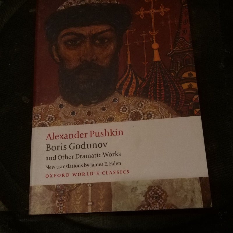 Boris Godunov and Other Dramatic Works