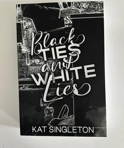 Black Ties and White Lies (Signed Limited Special Edition)