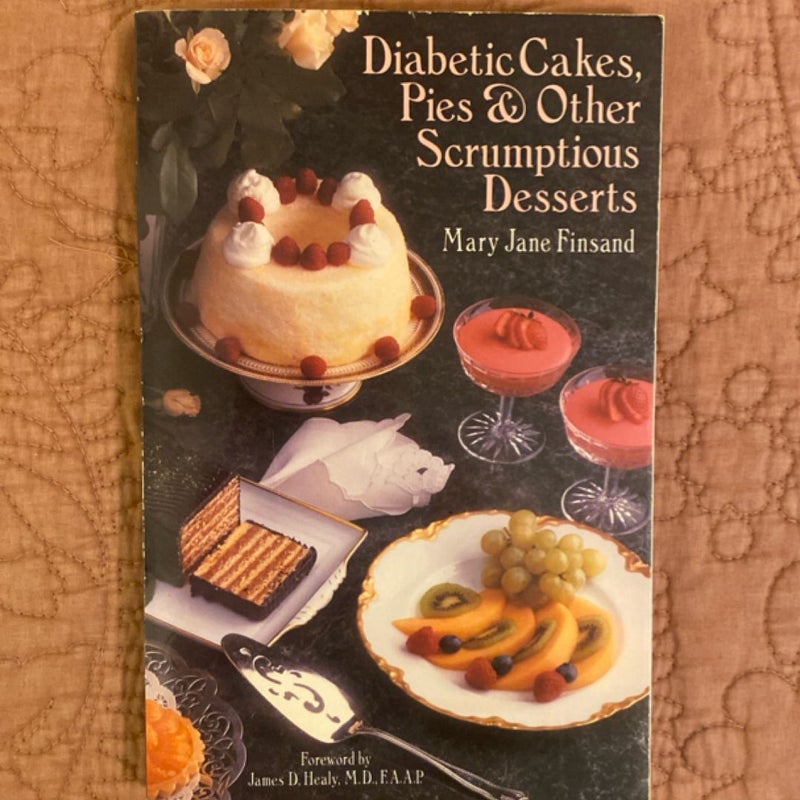 Diabetic Cakes, Pies and Other Scrumptuous Desserts