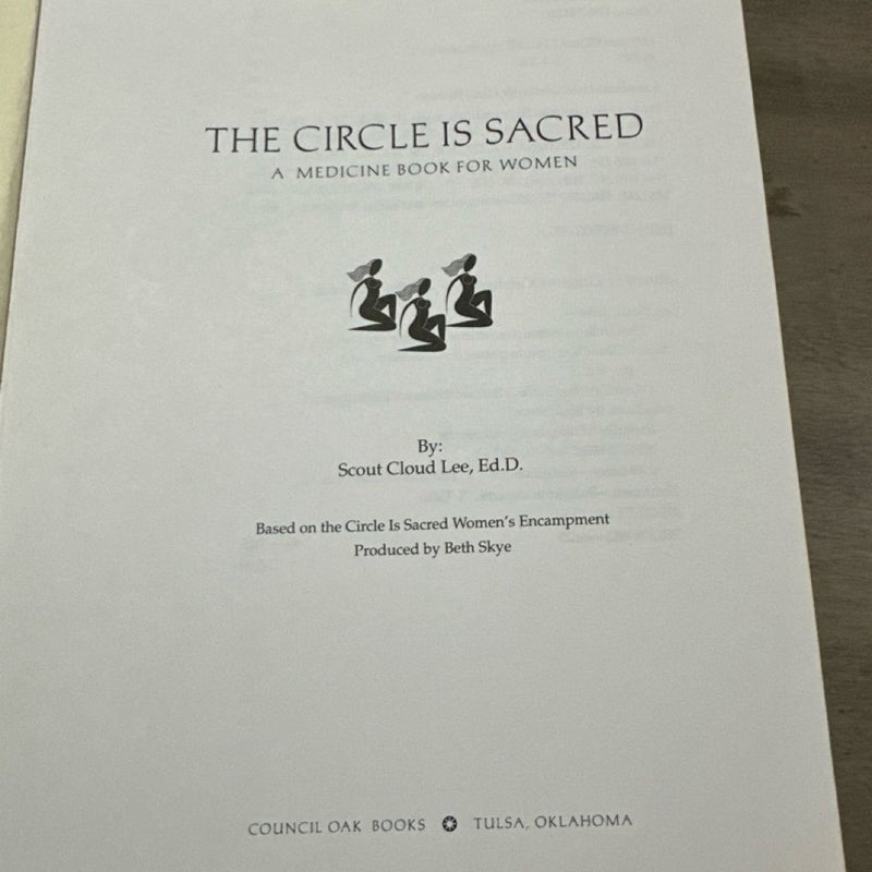 THE CIRCLE IS SACRED A Medicine Book For Women