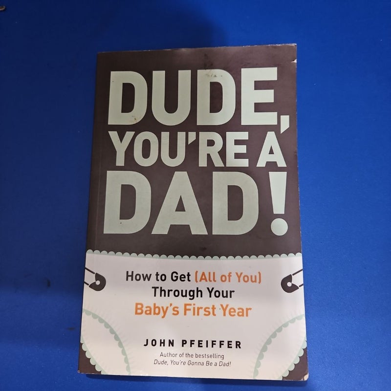 Dude, You're a Dad!