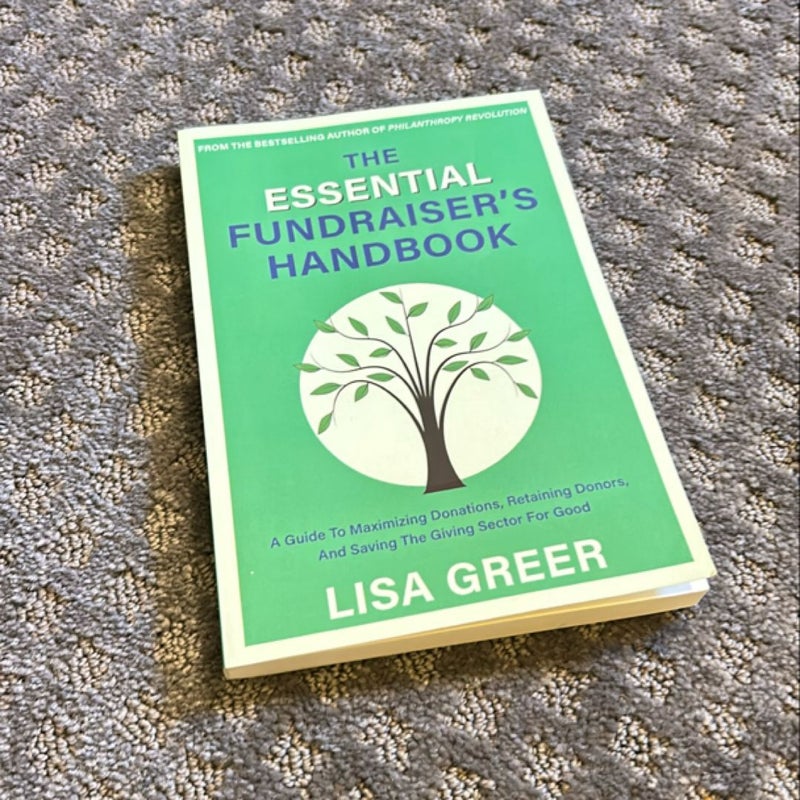 The Essential Fundraiser's Handbook