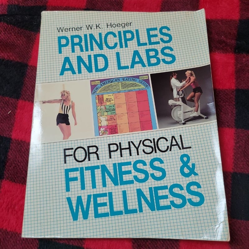 Principles and labs for Physical Fitness and wellness