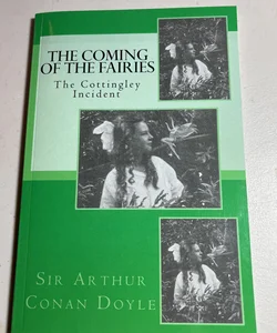 The Coming of the Fairies - the Cottingley Incident