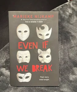 Even If We Break