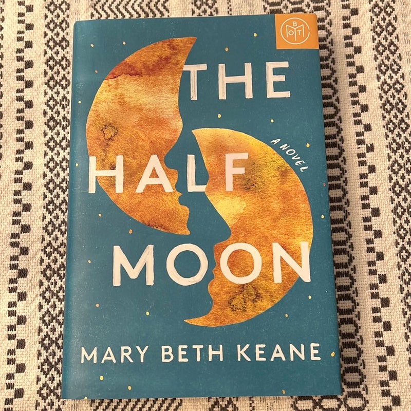 The Half Moon by Mary Beth Keane, Hardcover