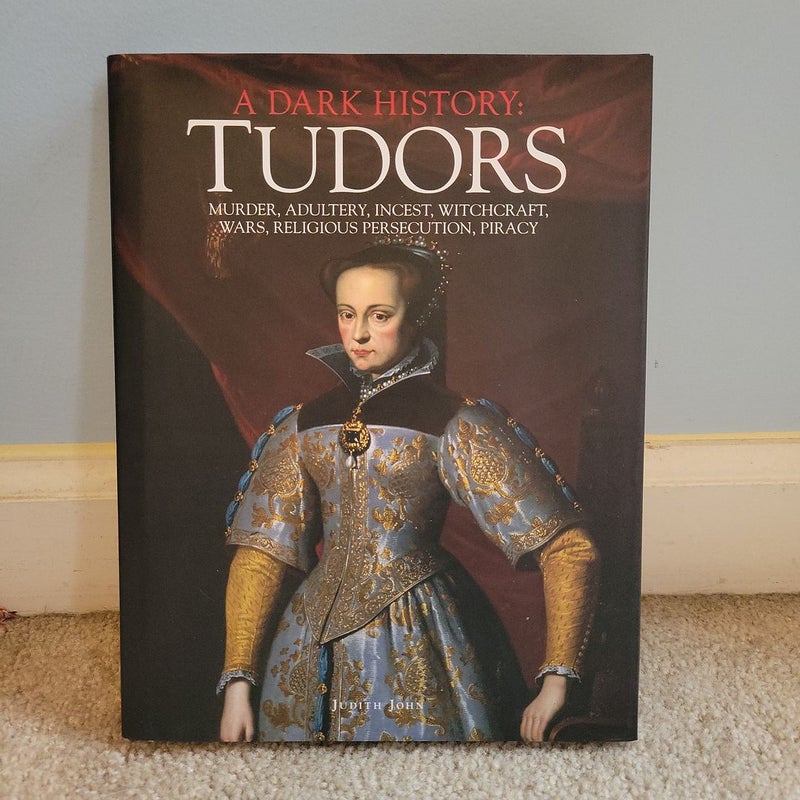 A Dark History : Tudors