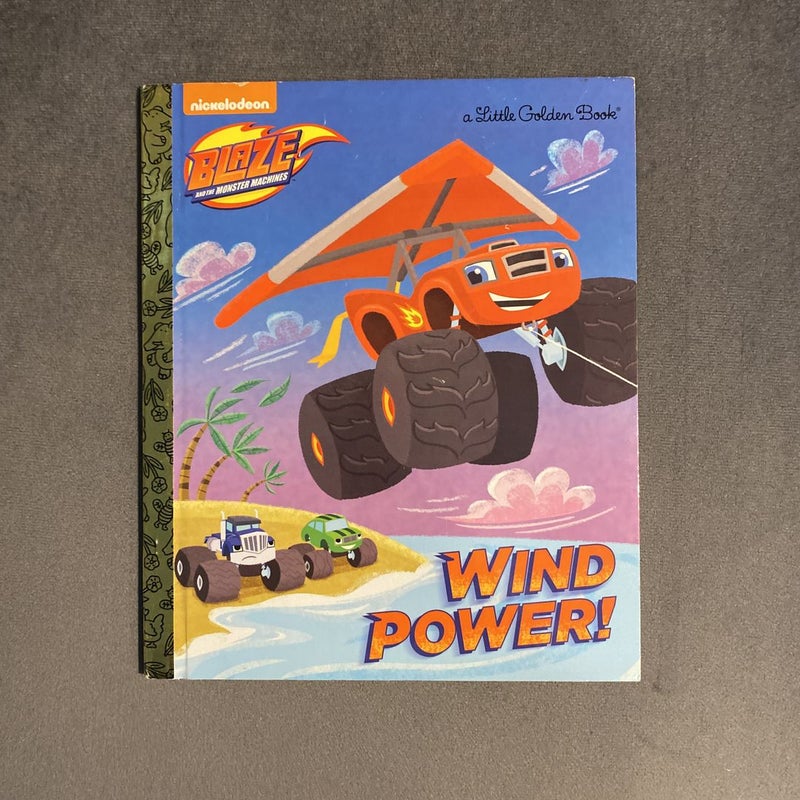Wind Power! (Blaze and the Monster Machines)