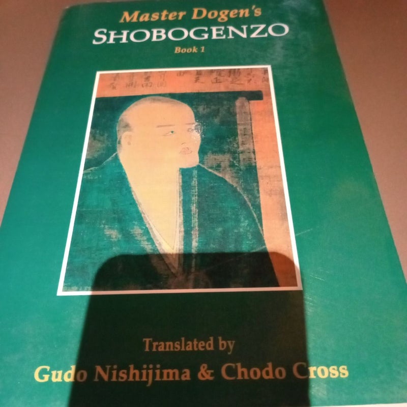 Master Dogen's Shobogenzo (Reprinted, 2006)