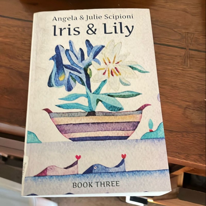 Iris and Lily