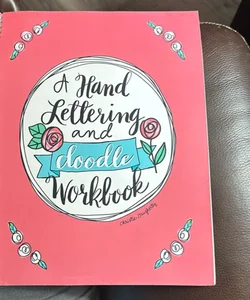 A Hand Lettering and Doodle Workbook