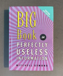 Big Book of Perfectly Useless Information