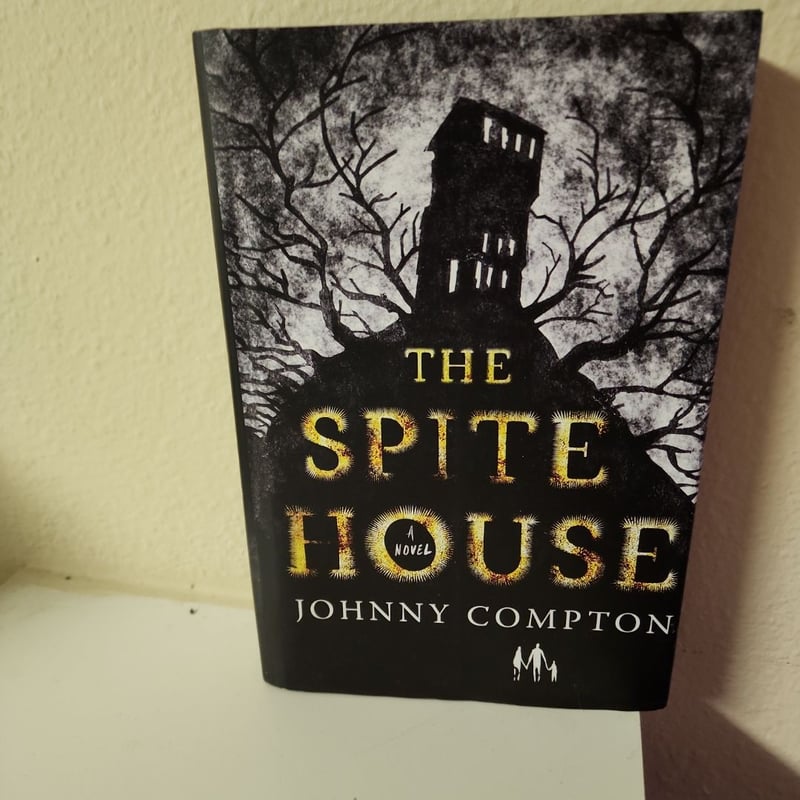 The Spite House by Johnny Compton, Hardcover | Pangobooks