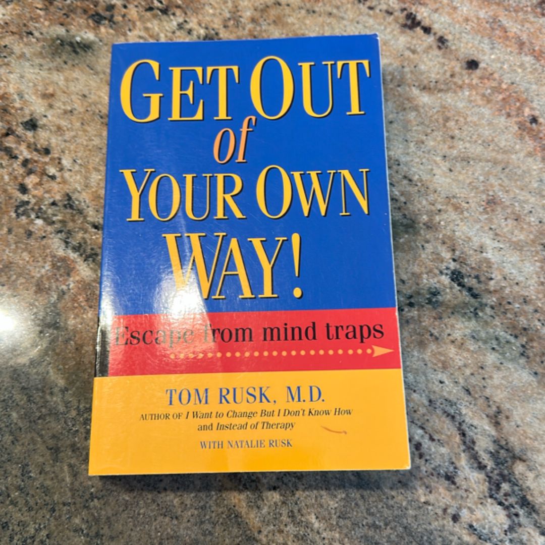 Get Out of Your Own Way!