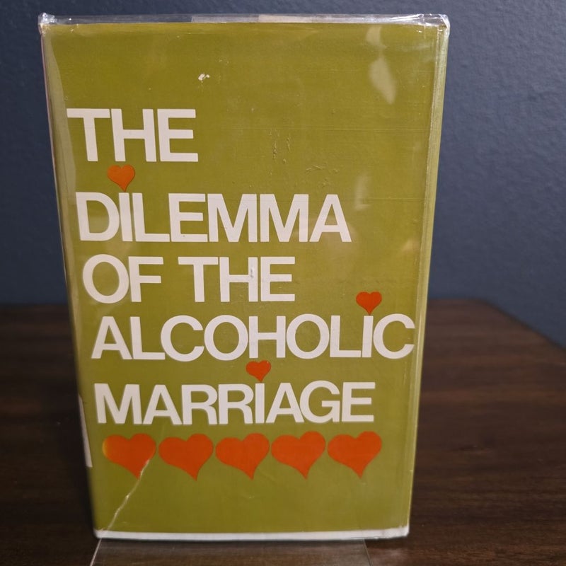 The Dilemma of the Alcoholic Marriage