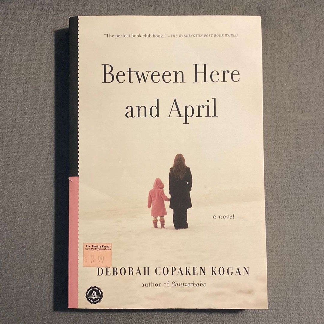 Between Here and April