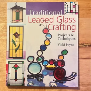 Traditional Leaded Glass Crafting
