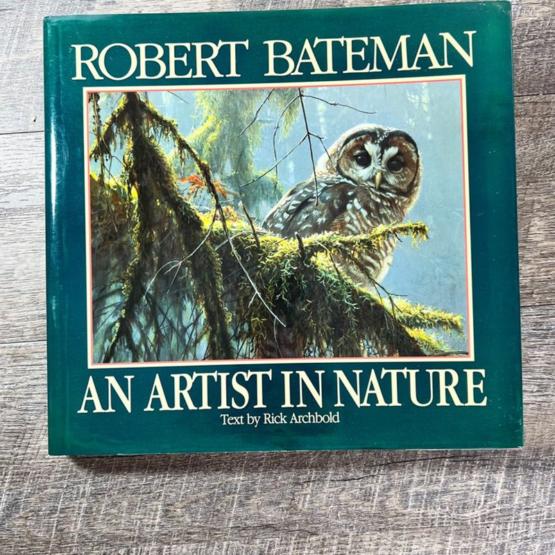 Robert Bateman -An Artist in Nature by , Hardcover | Pangobooks