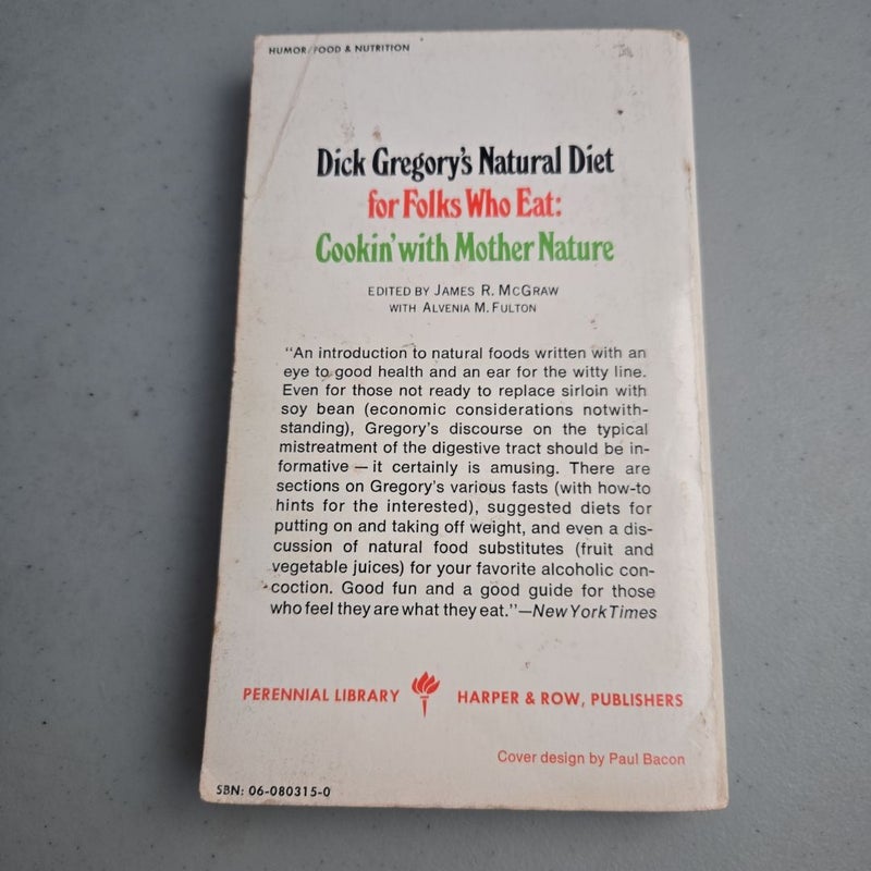 Dick Gregory's Natural Diet for Folks Who Eat: Cookin' with Mother Nature