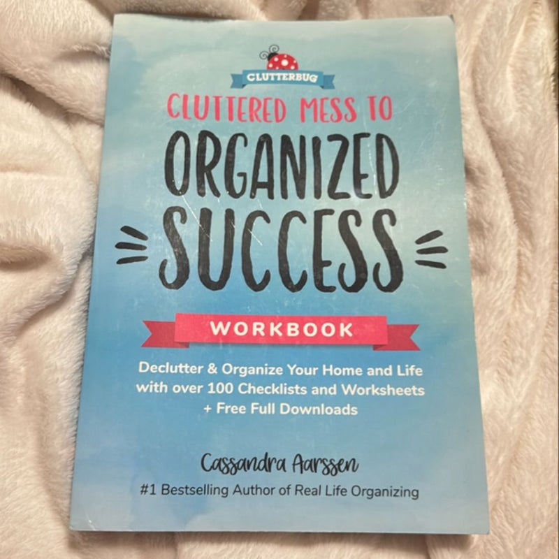 Cluttered Mess to Organized Success Workbook