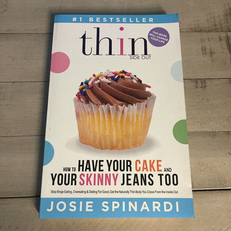 How to Have Your Cake and Your Skinny Jeans Too