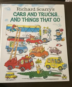 Richard Scarry's Cars and Trucks and Things That Go