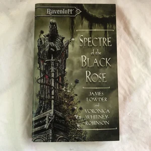 Spectre of the Black Rose