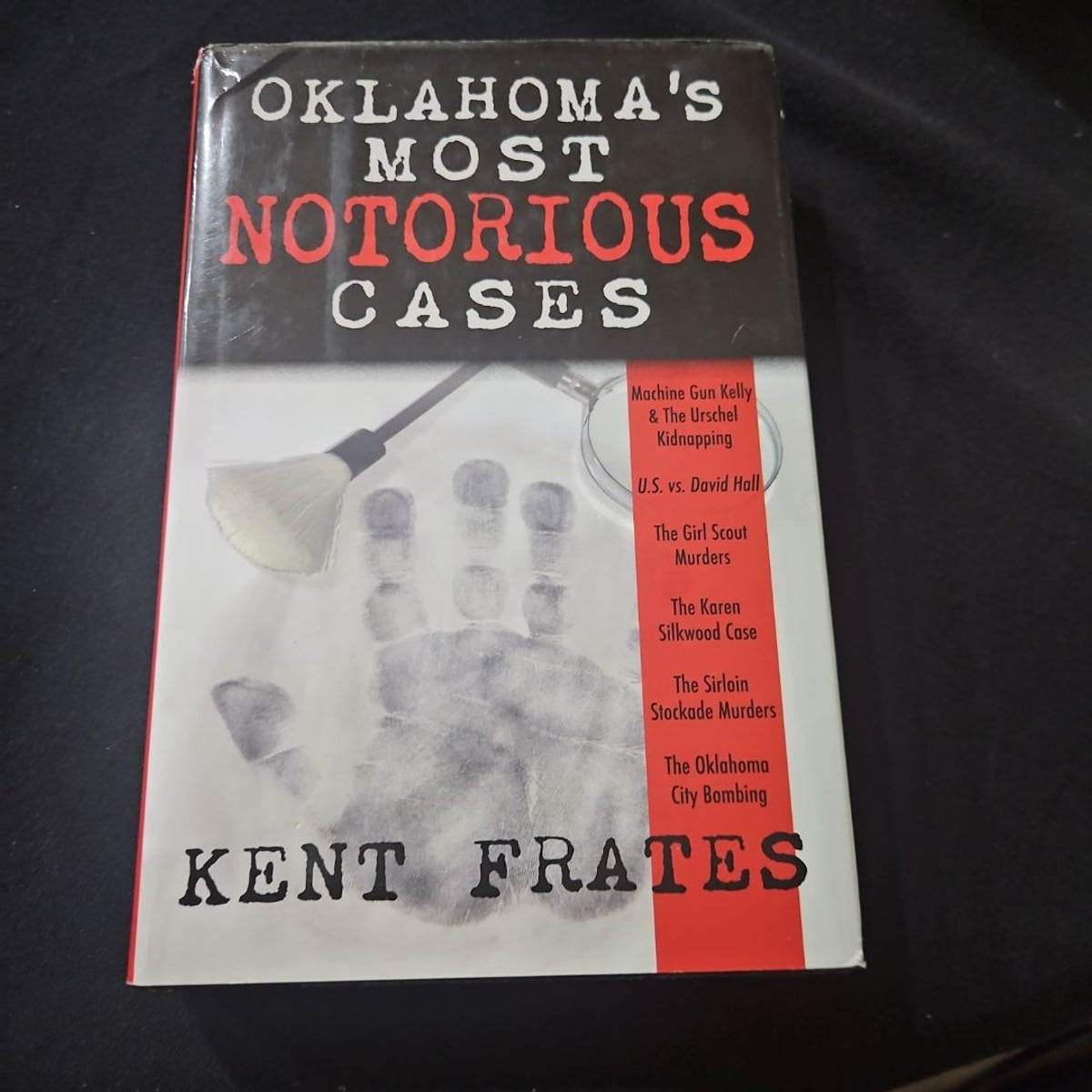 Oklahoma's Most Notorious Cases by Kent Frates